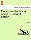 Far Above Rubies. a Novel ... Second Edition. cover