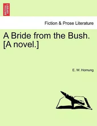 A Bride from the Bush. [A Novel.] cover