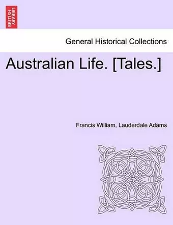 Australian Life. [Tales.] cover