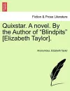 Quixstar. a Novel. by the Author of "Blindpits" [Elizabeth Taylor]. cover