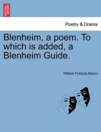 Blenheim, a Poem. to Which Is Added, a Blenheim Guide. cover