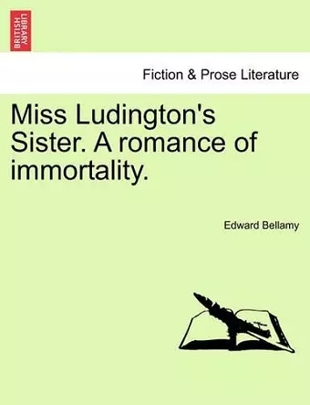 Miss Ludington's Sister. a Romance of Immortality. cover