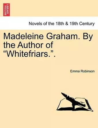 Madeleine Graham. by the Author of Whitefriars.. Vol. III. cover