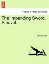 The Impending Sword. a Novel. cover