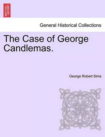 The Case of George Candlemas. cover