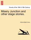 Misery Junction and Other Stage Stories. cover
