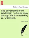 The Adventures of Mr. Wilderspin on His Journey Through Life. Illustrated by W. M'Connell. cover