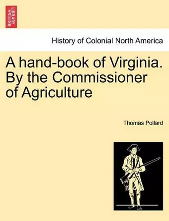 A Hand-Book of Virginia. by the Commissioner of Agriculture cover