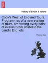 Cook's West of England Tours. Programmes of a New System of Tours, Embracing Every Point of Interest from Bristol to the Land's End, Etc cover