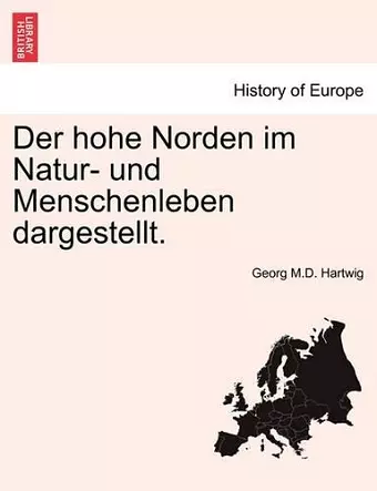 Der hohe Norden im Natur- und Menschenleben dargestellt. cover