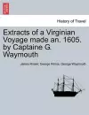 Extracts of a Virginian Voyage Made An. 1605. by Captaine G. Waymouth cover