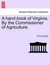 A Hand-Book of Virginia. by the Commissioner of Agriculture. cover