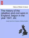 The history of the rebellion and civil wars in England, begun in the year 1641, etc cover