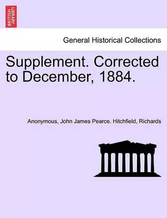 Supplement. Corrected to December, 1884. cover