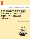 The History of Holden, Massachusetts, 1667-1841. (a Historical Address.). cover