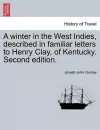 A Winter in the West Indies, Described in Familiar Letters to Henry Clay, of Kentucky. Second Edition. cover