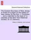 The Eastern Boundary of New Jersey. a Review of a Paper on the Waters of New Jersey, by the Hon. J. Cochrane, ... and a Rejoinder to the Reply of a Member of the New York Historical Society [H. B. Dawson]. cover