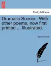Dramatic Scenes. with Other Poems, Now First Printed ... Illustrated. cover