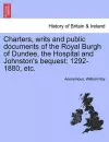 Charters, Writs and Public Documents of the Royal Burgh of Dundee, the Hospital and Johnston's Bequest cover