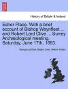 Esher Place. with a Brief Account of Bishop Waynfleet ... and Robert Lord Clive ... Surrey Arch Ological Meeting, Saturday, June 17th, 1893. cover