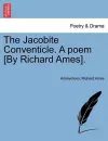 The Jacobite Conventicle. a Poem [by Richard Ames]. cover