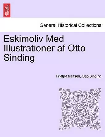 Eskimoliv Med Illustrationer AF Otto Sinding cover