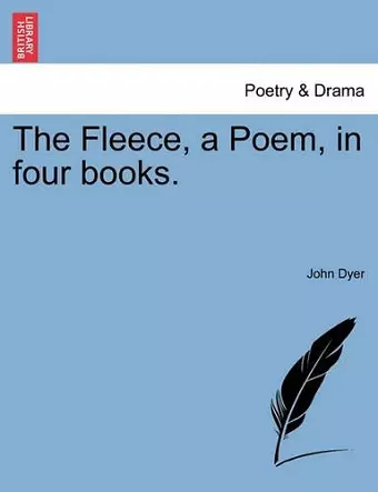 The Fleece, a Poem, in Four Books. cover