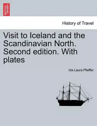 Visit to Iceland and the Scandinavian North. Second Edition. with Plates cover