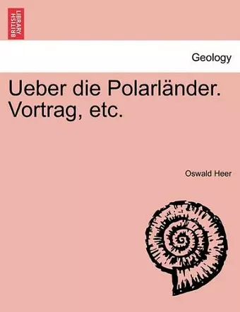 Ueber Die Polarl�nder. Vortrag, Etc. cover