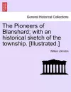 The Pioneers of Blanshard; With an Historical Sketch of the Township. [Illustrated.] cover