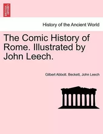 The Comic History of Rome. Illustrated by John Leech. cover