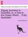 Zigzag Journeys in Australia; Or, a Visit to the Ocean World ... Fully Illustrated. cover
