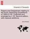 Papers and Despatches Relating to the Arctic Searching Expeditions of 1850-51-52. Collected and Arranged by J. M. Second Edition, with Copious Additions. cover