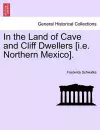 In the Land of Cave and Cliff Dwellers [I.E. Northern Mexico]. cover