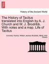 The History of Tacitus Translated Into English by A. J. Church and W. J. Brodribb. with Notes and a Map. Life of Tacitus cover