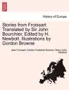 Stories from Froissart. Translated by Sir John Bourchier. Edited by H. Newbolt. Illustrations by Gordon Browne cover