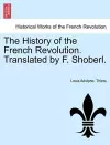 The History of the French Revolution. Translated by F. Shoberl. cover