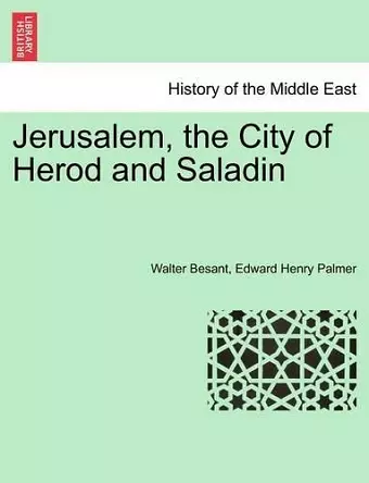 Jerusalem, the City of Herod and Saladin cover