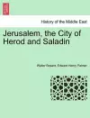 Jerusalem, the City of Herod and Saladin cover