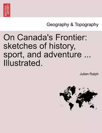 On Canada's Frontier cover