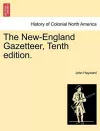 The New-England Gazetteer, Tenth edition. cover