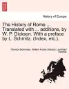 The History of Rome ... Translated with ... additions, by W. P. Dickson. With a preface by L. Schmitz. (Index, etc.). cover