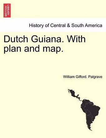 Dutch Guiana. with Plan and Map. cover