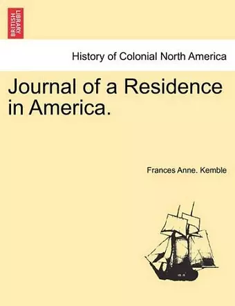 Journal of a Residence in America. cover