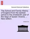 The School and Family History of England from the earliest period to the nineteenth year of the reign of Queen Victoria ... New edition. cover