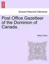 Post Office Gazetteer of the Dominion of Canada. cover