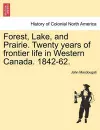 Forest, Lake, and Prairie. Twenty Years of Frontier Life in Western Canada. 1842-62. cover