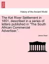 The Kat River Settlement in 1851, Described in a Series of Letters Published in the South African Commercial Advertiser.. cover
