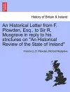 An Historical Letter from F. Plowden, Esq., to Sir R. Musgrave in Reply to His Strictures on "An Historical Review of the State of Ireland" cover