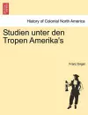 Studien Unter Den Tropen Amerika's cover